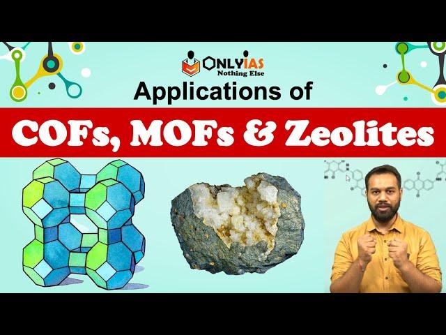 What are COFs, MOFs & Zeolites?| In simple language | Application | UPSC Science & Tech| Shivam Yash