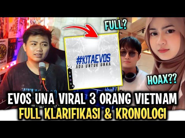 KLARIFIKASI EVOS UNA VIRAL 3 ORANG!!! UNA 3 ORANG VIETNAM VIRAL