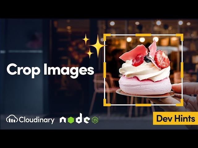 Crop Images in Node.js with Cloudinary - Dev Hints