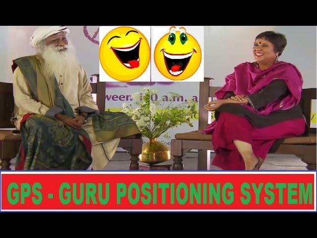 Sadhguru | GPS means GURU POSITIONING SYSTEM | Amazing Explanation