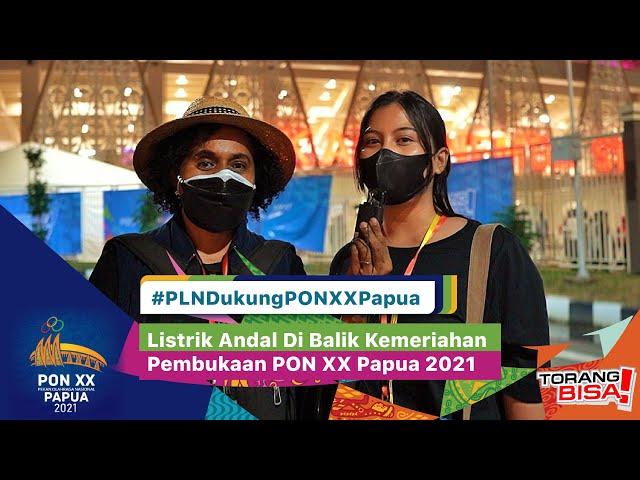 LISTRIK ANDAL DI BALIK KEMERIAHAN PEMBUKAAN PON XX PAPUA 2021