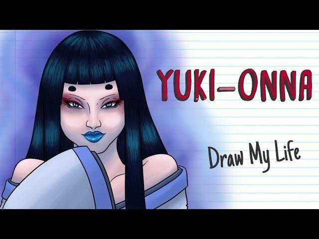 YUKI-ONNA, THE SNOW WOMAN | Draw My Life