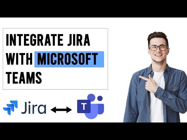 How to Integrate Jira with Microsoft teams (EASY)