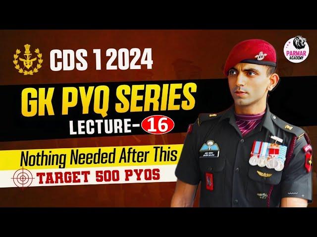 CDS 1 2024 GK PYQ SERIES | LEC-16 | PARMAR OFFICERS