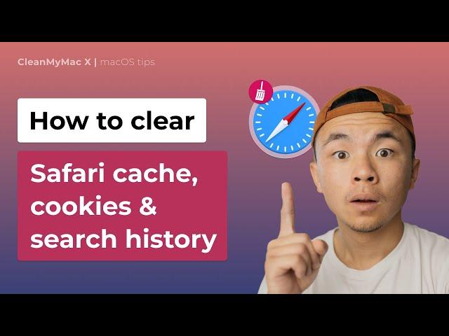 How to Clear Safari Cache, Cookies and Search History on Your Mac