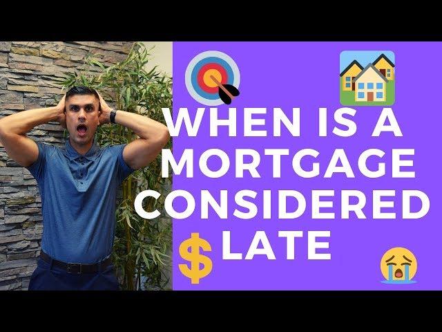 When is A Mortgage Payment Considered Late