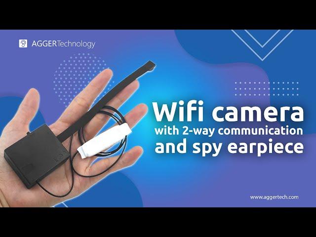 Wifi camera with 2-way communication and spy earpiece