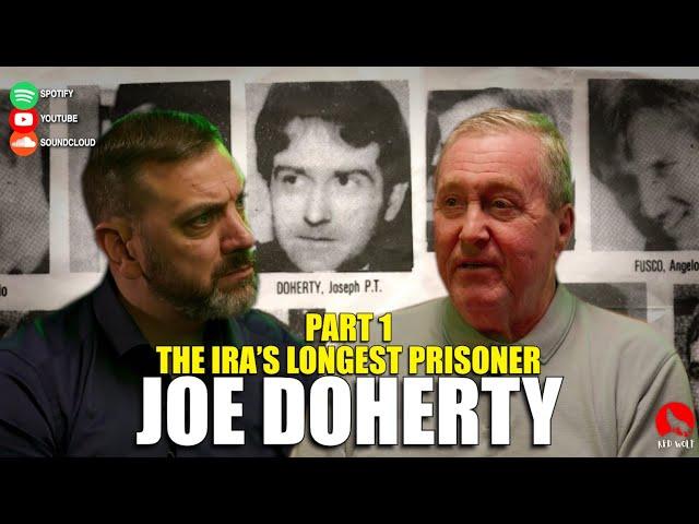 The Conversation (Series 3 Episode 5) Joe Doherty: The IRA’s Longest Prisoner Pt.1