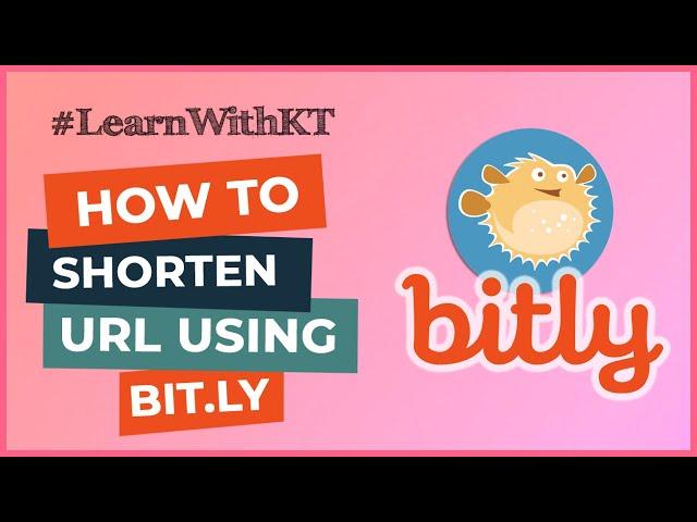 How To Shorten URL Using Bitly | LEARNWITHKT