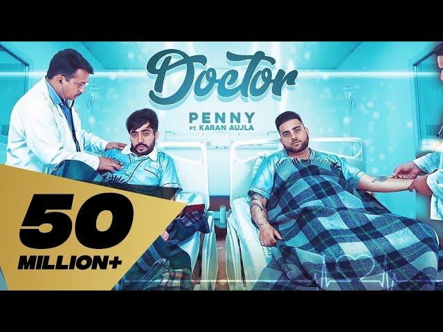 Doctor (Full Video) Penny I Karan Aujla | Deep Jandu |Latest Punjabi Songs 2019