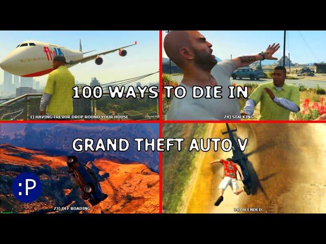 100 Ways To Die in Grand Theft Auto V