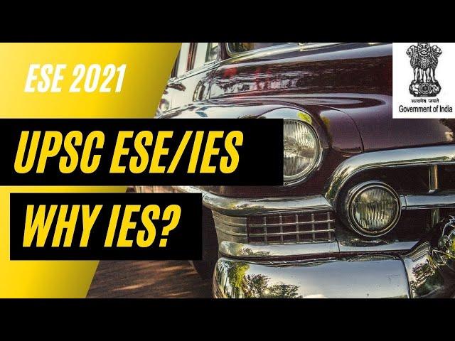 UPSC ESE/IES EXAM | WHY ESE? | ESE NOTIFICATION 2021 #ESE #ESE2021