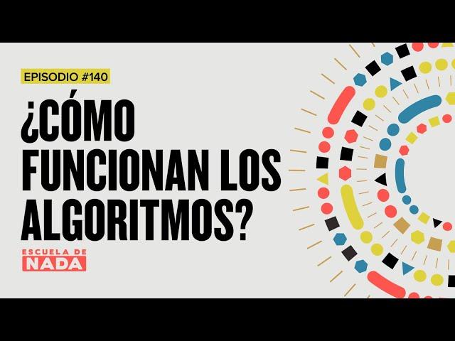 ¿Cómo funcionan los algoritmos de las redes? - EP #140