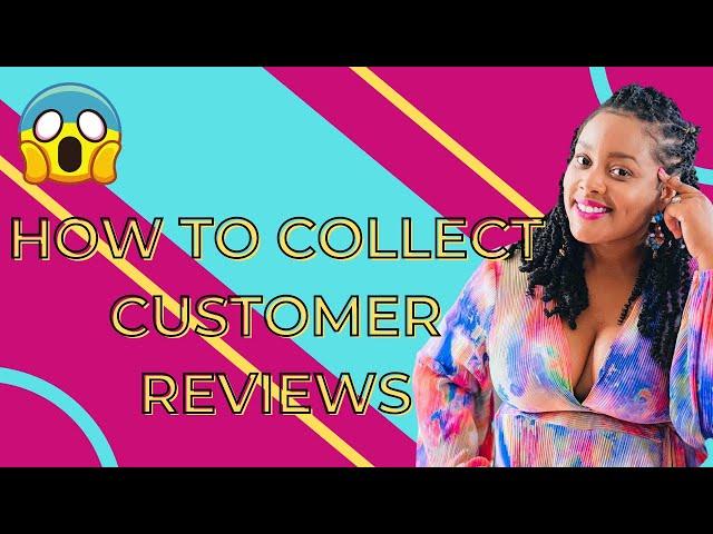 How to Ask for and Collect Customer Reviews: Google Business Reviews, TrustPilot and More