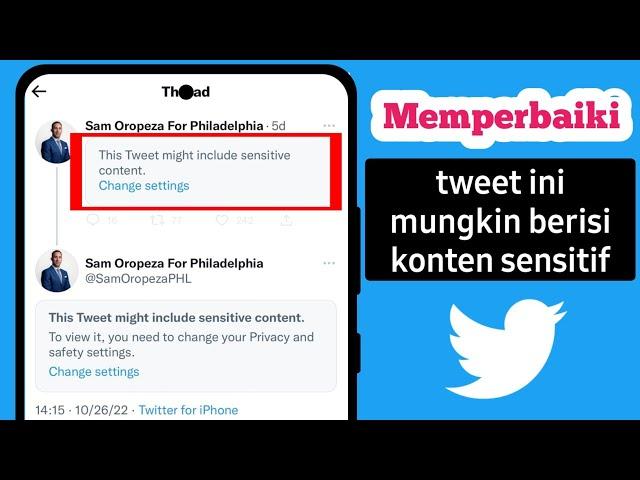 Kenapa Twitter ada tulisan Tweet ini mungkin mengandung konten sensitif?