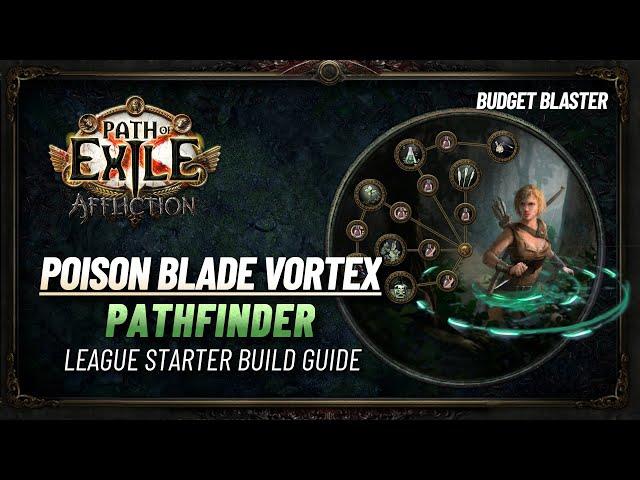 PoE 3.23 - Poison Blade Vortex Pathfinder League Start Build Guide