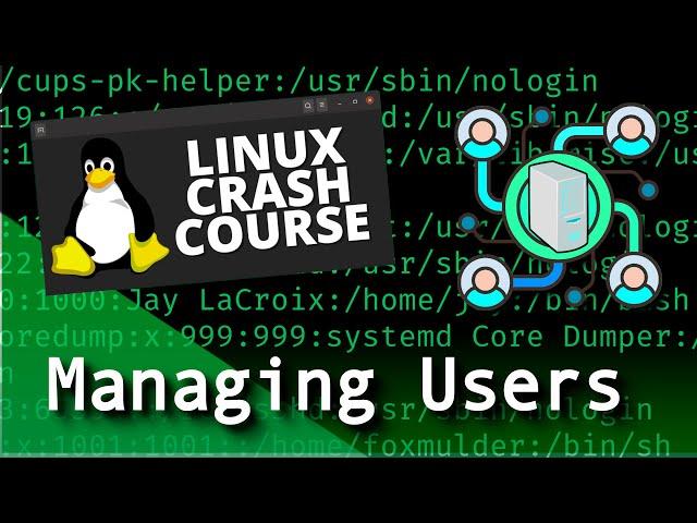 Linux Crash Course -  Managing Users