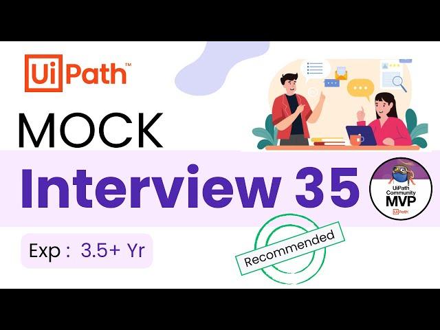  35. UiPath Developer Interview Questions | 3.5 Year Experience Interview Questions & Answer