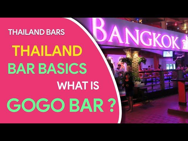 Thailand Bar Basics - What is a GoGo Bar?
