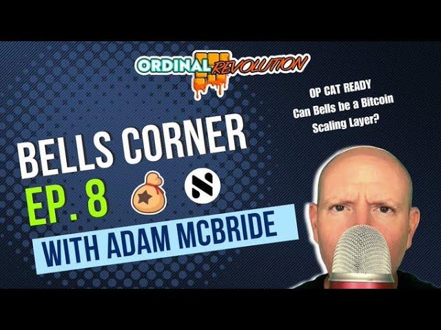 Bells Corner: Episode 8 Featuring Adam Mcbride !