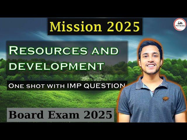 CH 1 | Resources And Development | 10th Geography | One Shot | Mission 2025 | By Amresh Kumar