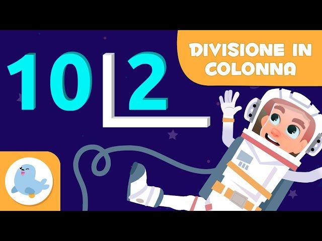 DIVISIONE in colonna  Impara a risolvere le divisioni in colonna ‍