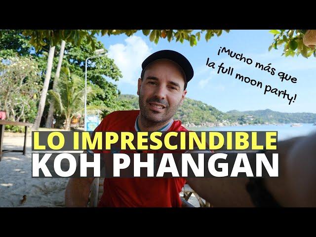 ️ GUÍA DE KOH PHANGAN: Una isla que ofrece mucho más que la Full Moon Party