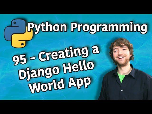 Python Programming 95 - Creating a Django Hello World App