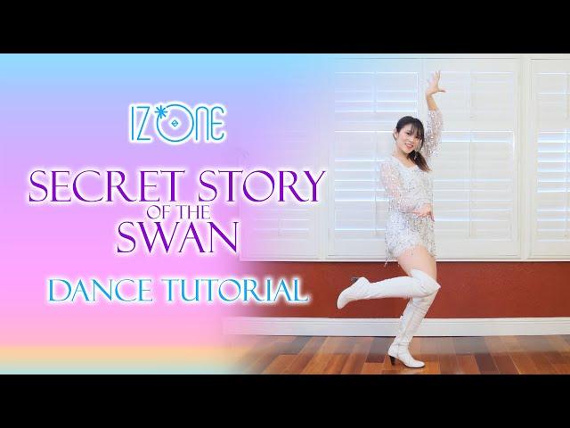 IZ*ONE- 환상동화 (Secret Story of the Swan) Dance Tutorial (Mirrored +Explanation) | Sheryl Chang