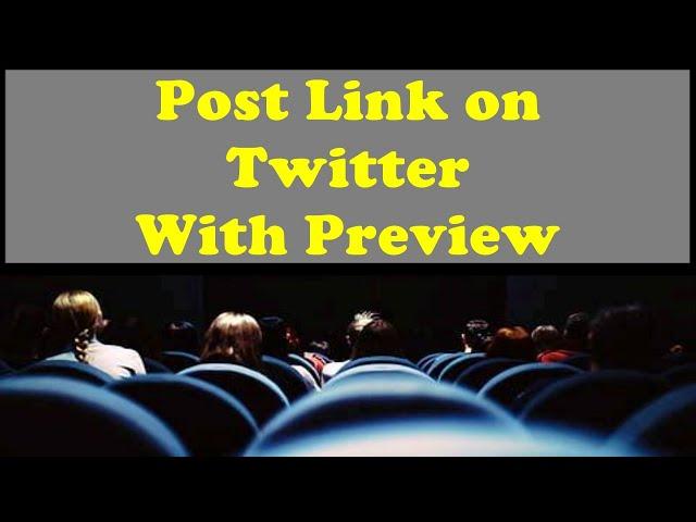 How To Post Link on Twitter With Preview