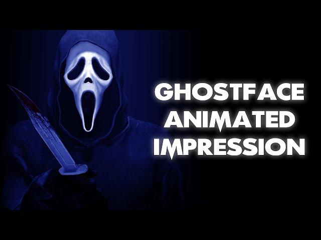 Ghostface Animated Impression (SCREAM & Dead By Daylight)