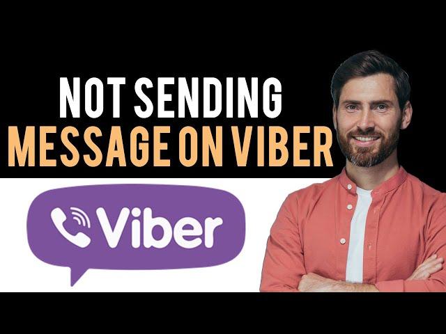  How to Fix Viber Not Sending Messages (Full Guide)