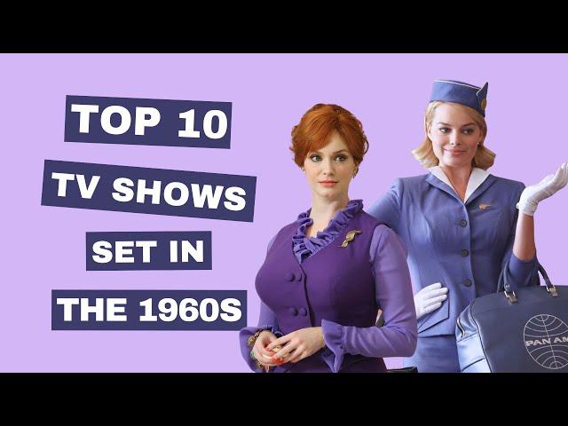 Top 10 TV Shows Set in the 1960s