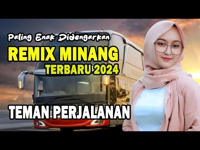 REMIX MINANG SUPER ENAK DIDENGARKAN..!! REMIX MINANG LAMO TEMAN KERJA DAN PERJALANAN 2024