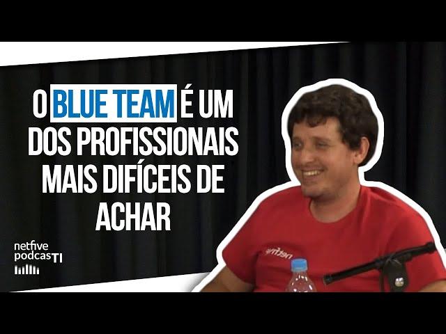 Quais as atividades esperadas de um profissional de blue team? - PodcasTI Netfive