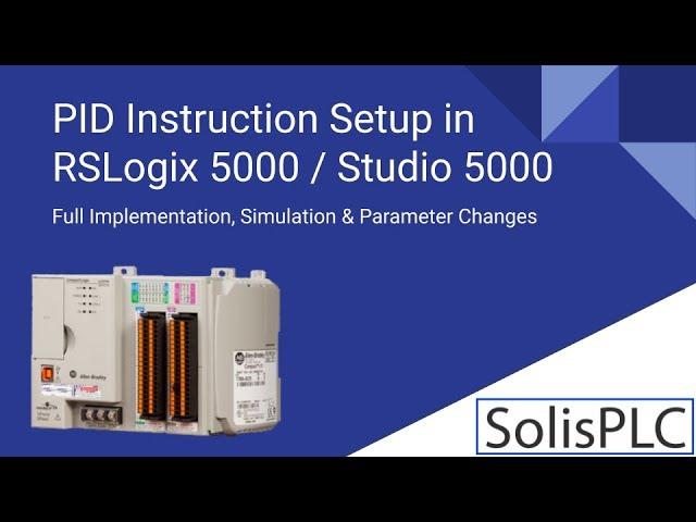 RSLogix PID Loop PLC Programming | Example of PID Control Instruction in Studio RSLogix 5000