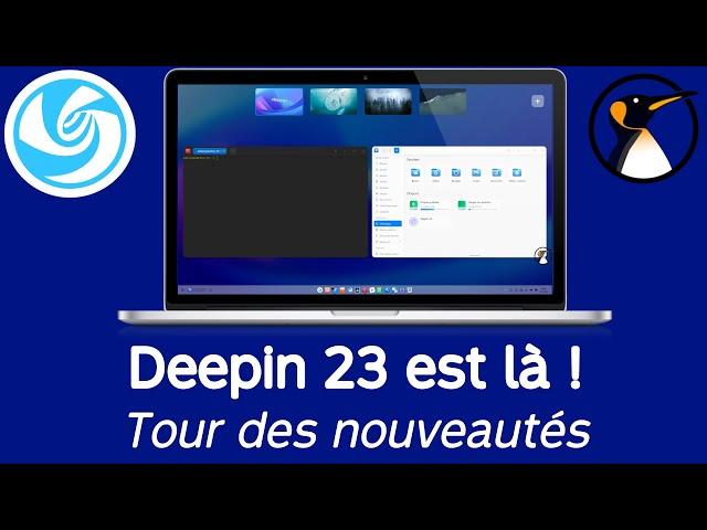 Deepin 23 est là ! Tour des nouveautés !