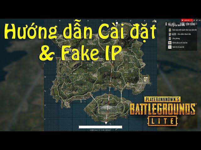 Hướng dẫn tải PUBG Lite | Cách Fake IP & Chỉnh Phím