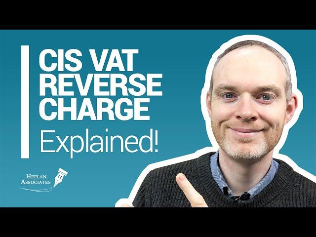 CIS VAT IS CHANGING! (DOMESTIC REVERSE CHARGE EXPLAINED)