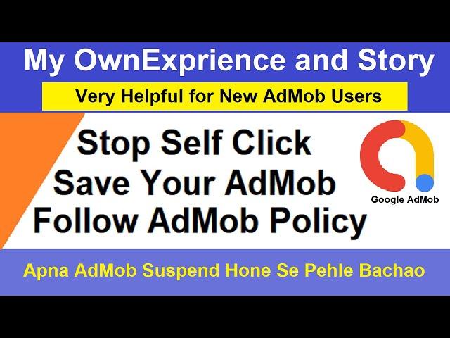 Stop Self Click and Save Your AdMob Account From Suspend | No More Suspend or Disable (My Story)