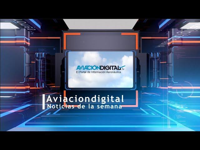 Las Noticias de la Semana de Aviaciondigital