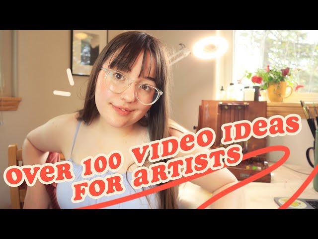 OVER 100 Video Ideas For Artists  Youtube video ideas for art channels