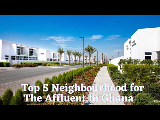 Inside Ghana’s Top 5 Most Expensive Neighbourhood For The Rich in Accra