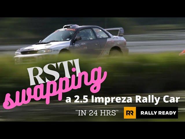 RSTI Swapping an NA Impreza Rally car (in 24hrs)