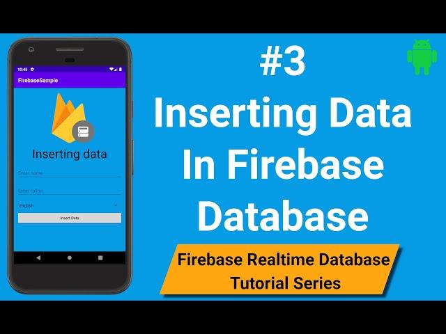 How to Insert Data in Firebase Realtime Database | Android Firebase Part 3