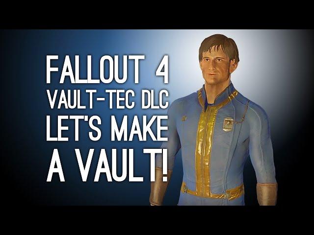 Fallout 4 Vault-Tec Workshop - LET'S MAKE A VAULT (Fallout 4 Vault DLC Gameplay)