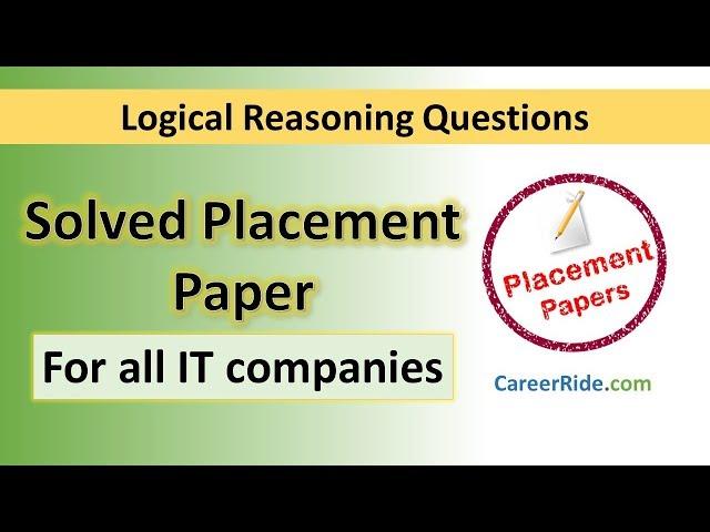 Solved Logical Reasoning Placement Paper - For all IT companies!