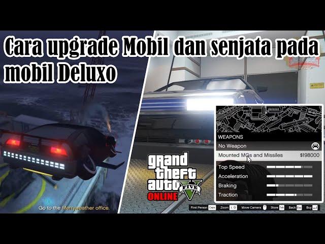 Cara upgrade Mobil dan senjata pada mobil Deluxo Sub Indonesia [GTA V ONLINE - TIPS]