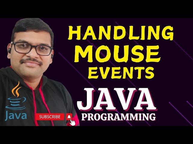 HANDLING MOUSE EVENTS - JAVA PROGRAMMING