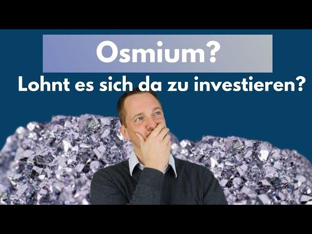 Osmium - Die geheime Anlage Möglichkeit?